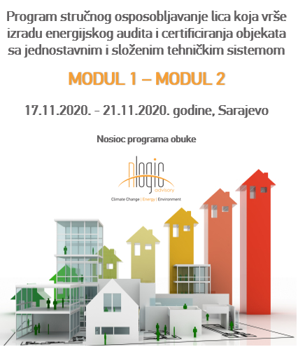 Program stručnog osposobljavanje lica koja vrše izradu energijskog audita i certificiranja objekata sa jednostavnim i složenim tehničkim sistemima MODUL 1 i MODUL 2
